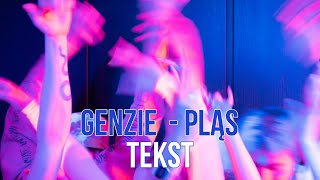 GENZIE - PLĄS [TEKST]