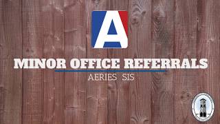 Minor Office Discipline Referral in Aeries