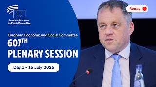 EESC Plenary Session – 607th – Day 1 – 15 July 2026