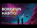Borra un hábito automático en 10 min — el patrón visual que tu mente no puede ignorar