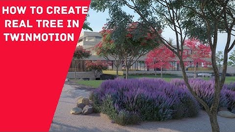 how to create Real tree in Twinmotion quick animation tree real tree animation