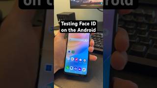 Testing Face Id On My Android Phone