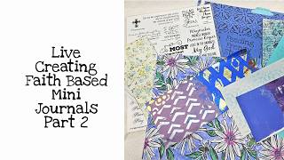 Live Creating Faith Based Mini Journals Part 2