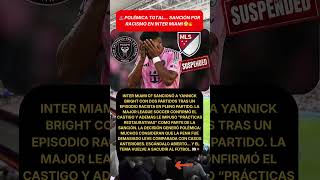 🚨 POLÉMICA TOTAL… SANCIÓN POR RACISMO EN INTER MIAMI 😳🔥