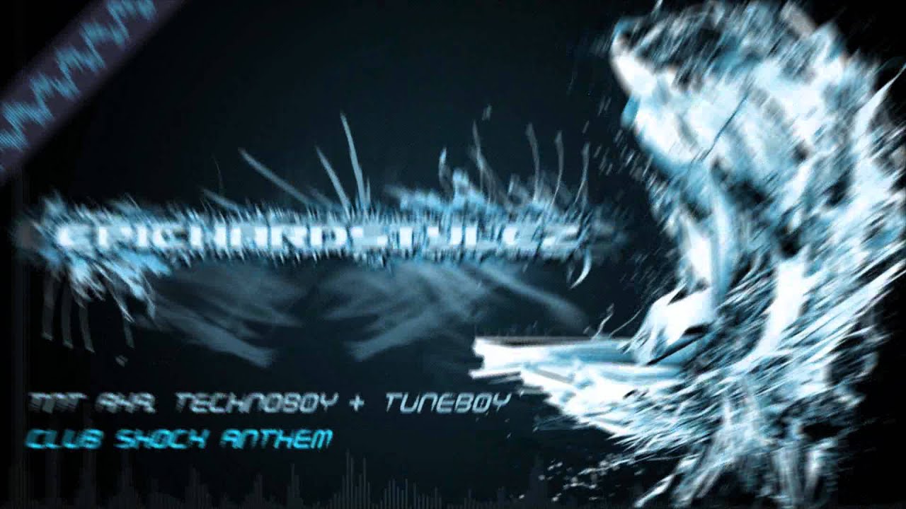 TNT aka. Technoboy & Tuneboy - Club Shock Anthem [FULL + HD]