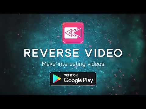 reverse-video---reverse-movie-fx-&-loop-video---trailer-video-1m9s---best-video-editor-app