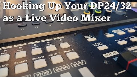 Hooking Up Your DP24/32 as a Live Video Mixer
