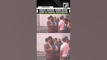 Lok Sabha LoP Rahul Gandhi, Union Minister Kiren Rijiju seen in casual discussion