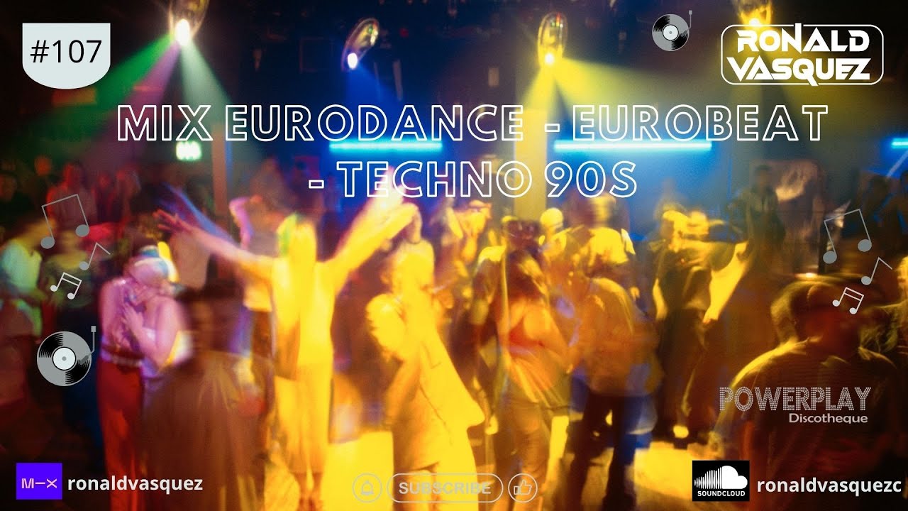Mix 107 - Eurodance Eurobeat Techno 90s 