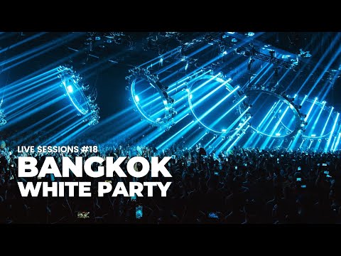 LIVE SESSIONS #18 -  White Party Bangkok 23/24