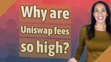 Why are Uniswap fees so high?