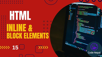 Inline and Block Elements in HTML | Web Development Tutorial Nepali 2024