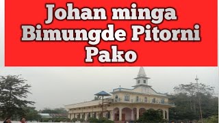 Johan Minga Bimungde Pitorni Pako || Garo Gospel Song