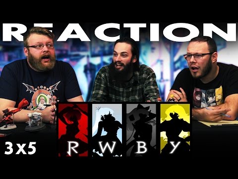 RWBY Volume 3 Chapter 5 REACTION!! "Never Miss a Beat"