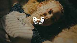 Biig Piig - 9-5 (Lyrics) screenshot 5