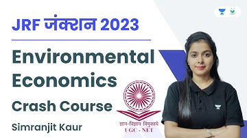 Environmental Economics | Crash Course | JRF जंक्शन 2023 | Simranjit Kaur