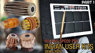 ROLAND SPD 20 PRO USER DEMO 2020 | MRIDANGAM | TABLA | DOLAK | TAVIL | Indian Kits demo 2020 PART 1
