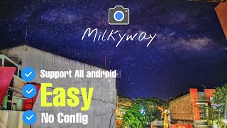 Tips U0026 Trick Gcam Milkyway Di Semua Android  Apa Bisa