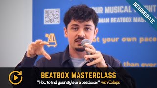 HOW TO FIND YOUR STYLE AS A BEATBOXER BY COLAPS Profile