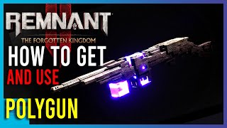 Remnant 2 - How To Get The Polygun And How It Works | Short Guides