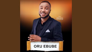 Video thumbnail of "Real Prince Gozie Okeke - Oru ebube"