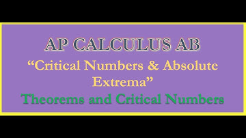 AP Calculus AB-"Theorems and Critical Numbers"