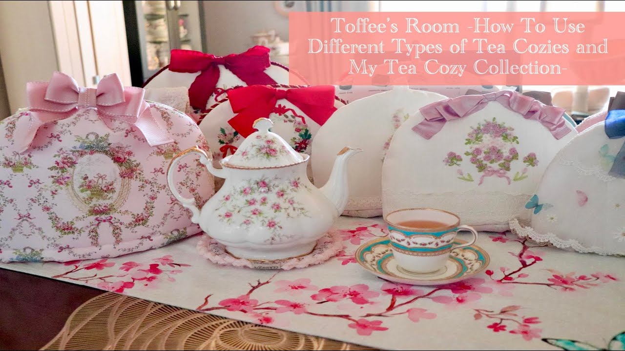 How to Use Different Types of Tea Cozies and a Look into My Collection