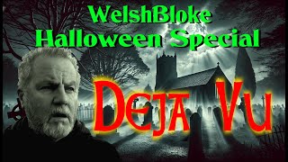 Halloween Special. DejaVu