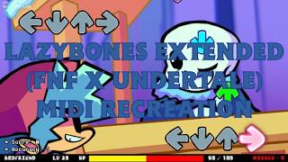 UNDERTALE X FNF Lazybones Extended Midi Recreation (+Download).