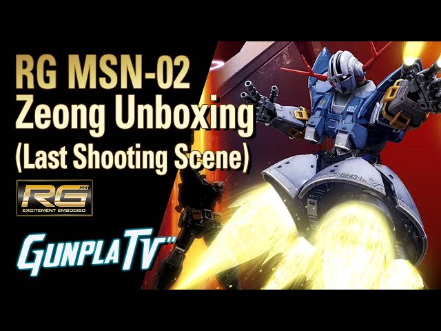 RG MSN-02 ZEONG Unboxing (Last Shooting Scene) | Gunpla TV - YouTube