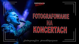 🚩 Fotografowanie na koncertach, poradnik jak fotografować w trakcie koncertu - Fotografia jest Fajna