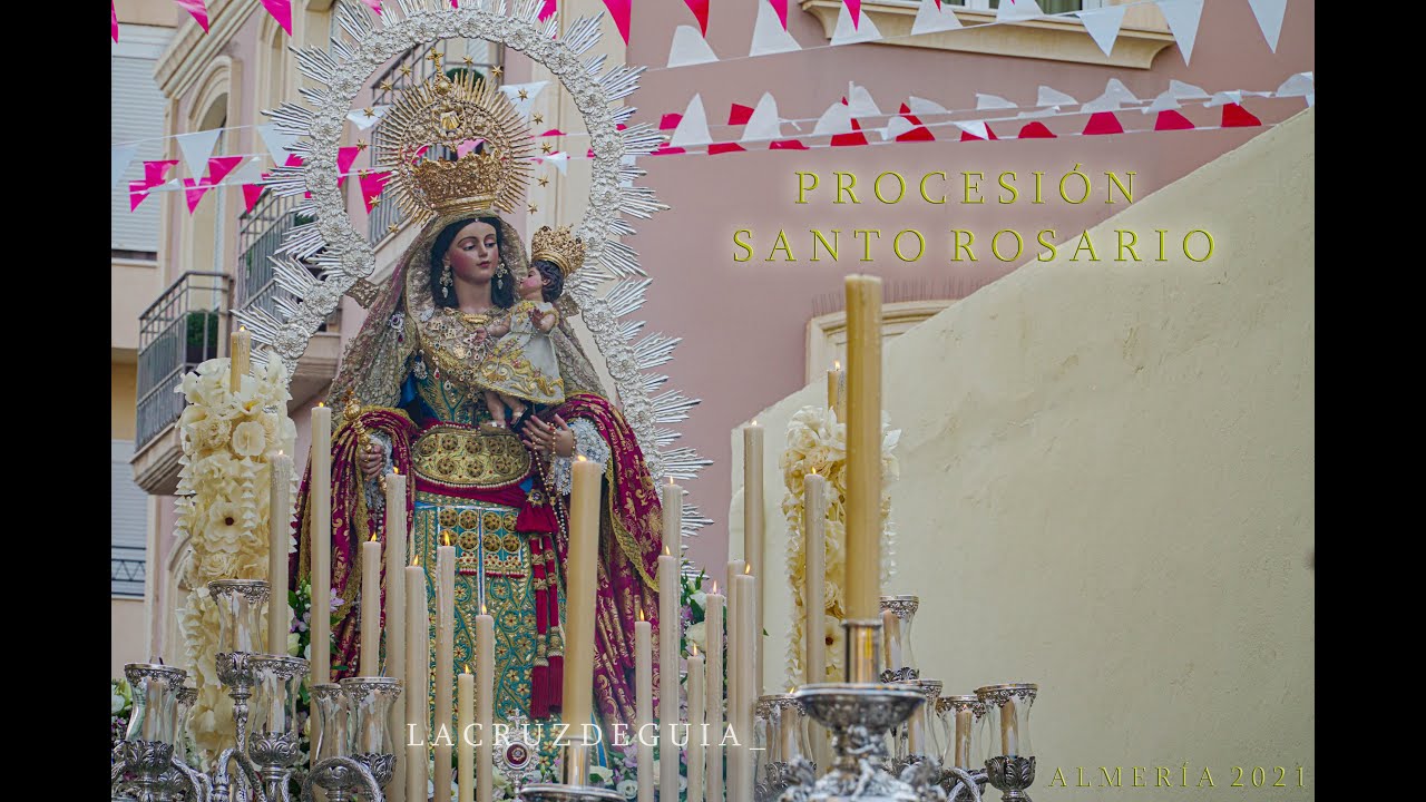 [4K] PROCESIÓN DE LA VIRGEN DEL ROSARIO - ALMERÍA 2021
