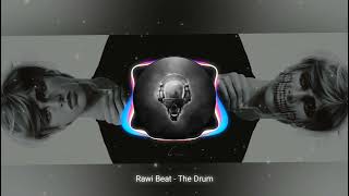 DJ RAWI BEAT - THE DRUM | SLOW REMIX