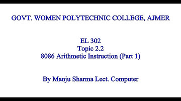 EL 302 8086 Arithmetic Instruction Topic 2.2 by Manju Sharma