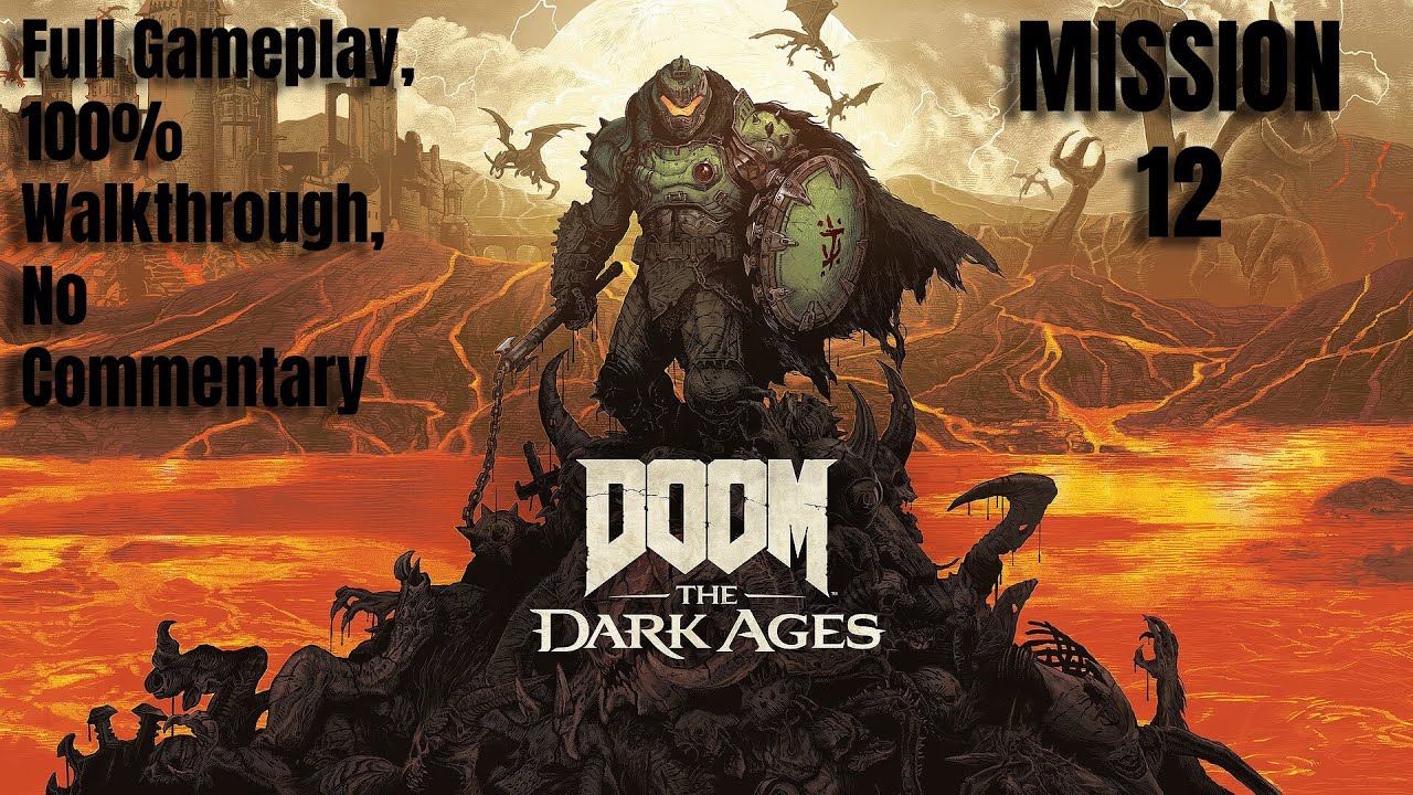 DOOM The Dark Ages–Mission 12 | Everything 100% Completed | No Commentary