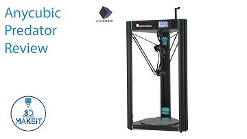Anycubic Predator Review