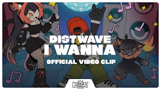 Distwave - I Wanna Official Video Clip