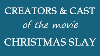 Christmas Slay (2015) Movie Cast Information