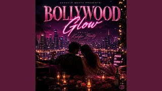 BOLLYWOOD GLOW (Super Slowed) - Kahfir Beatz