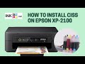 How to install continuous ink system on chipless Epson XP-2100