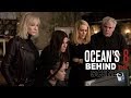 'Ocean's 8' Behind The Scenes