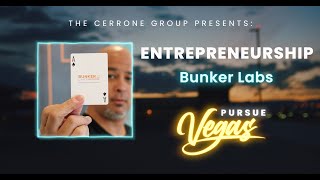 Pursue Vegas - Entrepreneurship: Bunker Labs