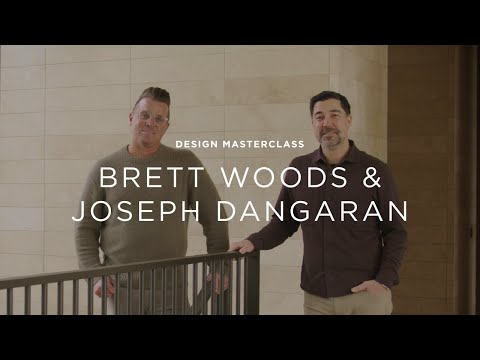 Brett Woods & Joseph Dangaran share how they create functional, yet emotional spaces