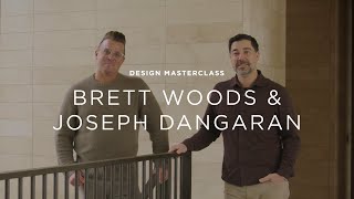 Brett Woods & Joseph Dangaran share how they create functional, yet emotional spaces