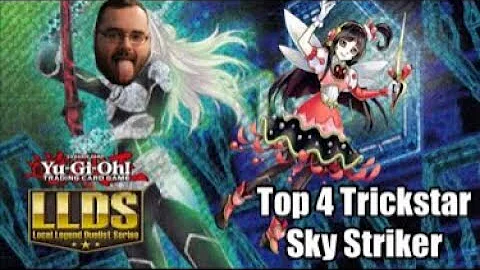 Yu-Gi-Oh! LLDS Dublin - Top 4 - Trickstar Sky Stri...