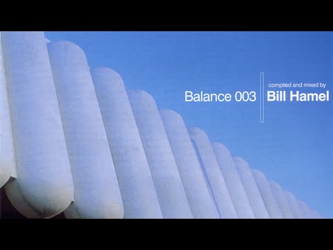 Bill Hamel — Balance 003: Bill Hamel (CD2) (2002)