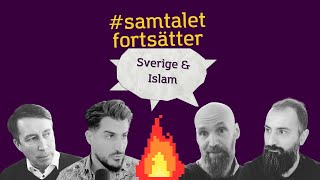 #samtaletfortsätter 6 - Sverige & Islam