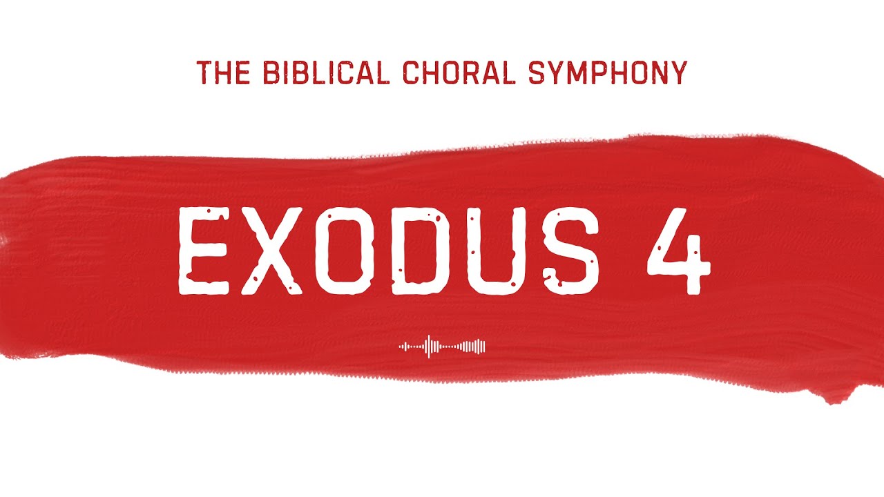 Exodus 4: The Biblical Choral Symphony
