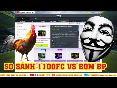 REVIEW FO4 – NGHIỆN FIFA So Sánh Gói 1100fc VS Bơm BP – Gà Đấu Thương Nhân Tập 1