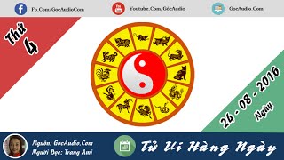 Tử vi hàng ngày: Thứ 4 ngày 24 8 2016 của 12 con giáp | GocAudio